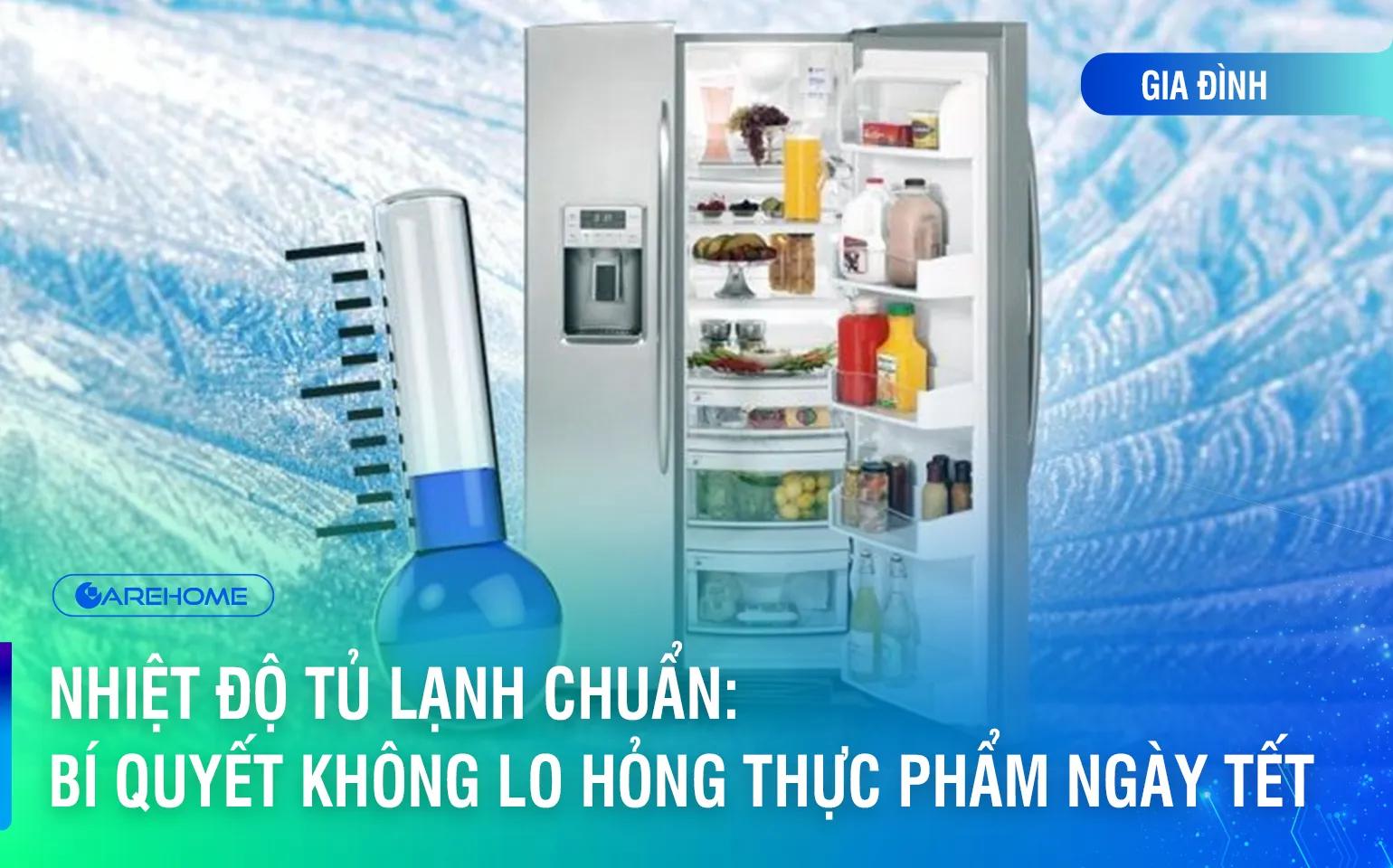 Nhiệt Độ Tủ Lạnh Chuẩn: Bí Quyết Không Lo Hỏng Thực Phẩm Ngày Tết